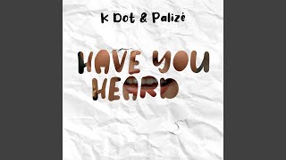 Have You Heard