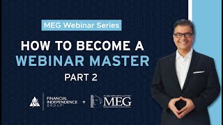 Financial Advisor Webinar Marketing Strategies | Part 2: How to Become a Webinar Master