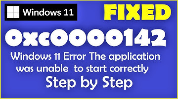 0xc0000142 Windows 11 Fix  How to fix Error The application was unable to start correctly in Win 11