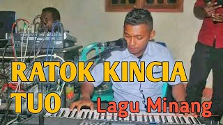 RATOK KINCIA TUO // Live Keyboard //Lagu Minang