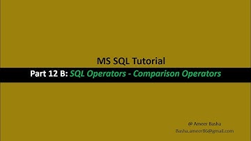 Part 12 B: SQL Operators - Comparison Operator