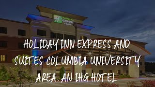 Holiday Inn Express and Suites Columbia University Area, an IHG Hotel Review - Columbia , United Sta