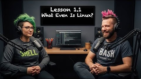 Lesson 1.1 What Even Is Linux?