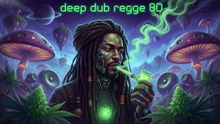 Deep Dub Reggae 8D Instrumental 🔥 Immersive Bass Journey for Deep Relaxation & Chill Vibes