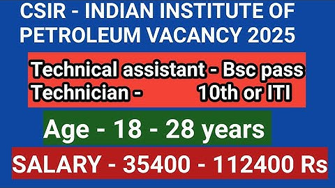 Indian institute of petroleum vacancy | csir iip dehradun recruitment 2025 | 10th pass govt jobs 