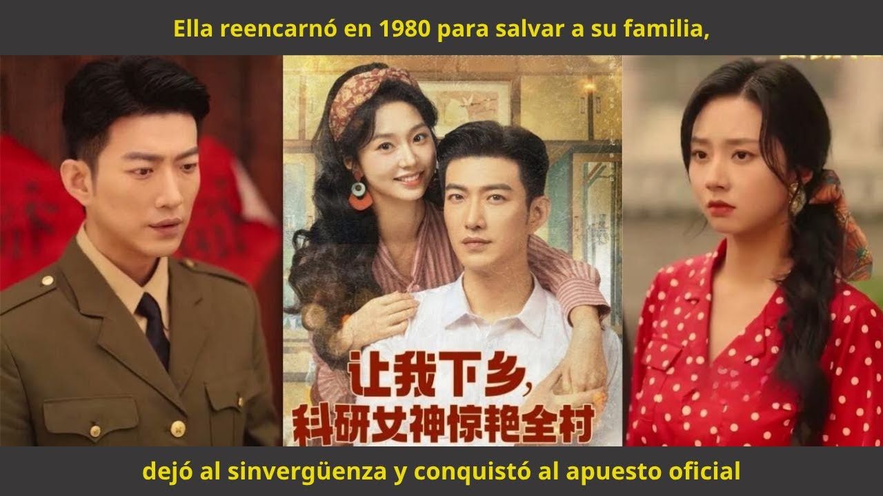 Ella reencarnó en 1980 para salvar a su familia, dejó al sinvergüenza y conquistó al apuesto oficial