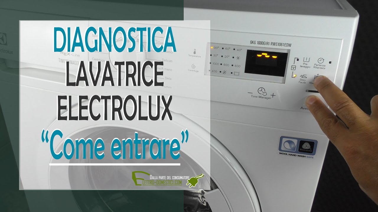 Come entrare in modalità diagnostica lavatrice Electrolux