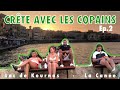 Je pars en crte avec mes potes  episode 2  lac de kournas la cane chania 