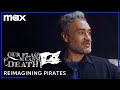 Taika Waititi on Creating Our Flag Means Death | Max