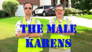 The Male Karens Part 1