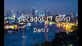 7 Pecados - Dani J Letralyrics With English Translation