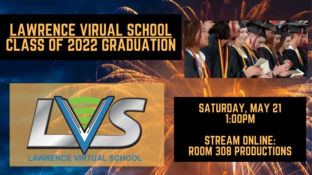 Lawrence Virtual School Graduation 2022 YouTube