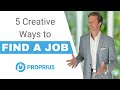 5 creative ways to find a job