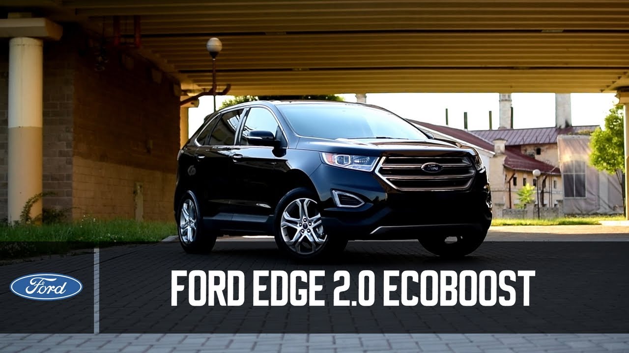 Ford Edge (2G) Titanium 2.0 Ecoboost YouTube