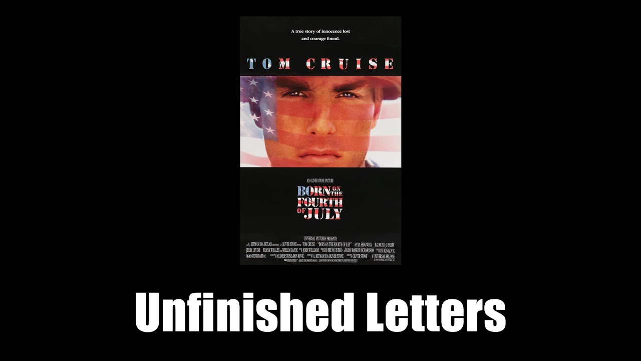 Born on the Fourth of July (1989) - Unfinished Letters - YouTube Music
