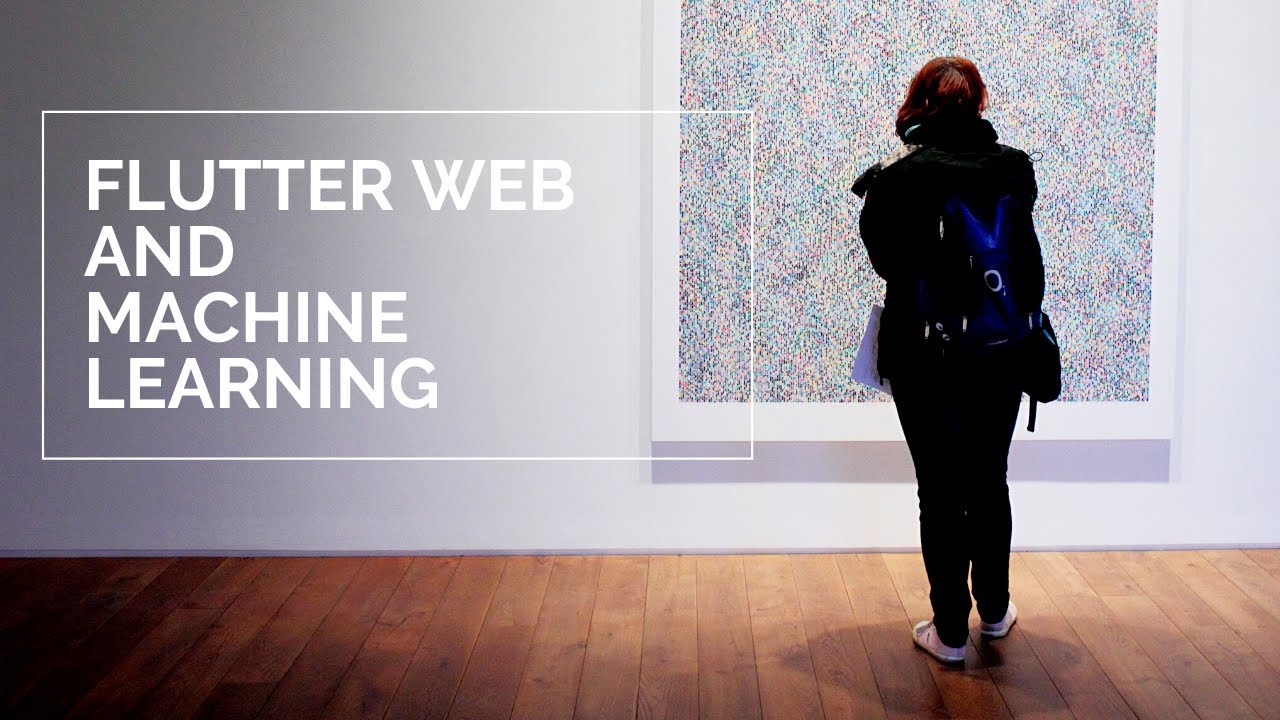 Flutter Web and Machine Learning | Using Machine Learning in Flutter