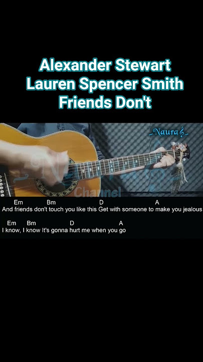 Alexander Stewart • Lauren Spencer Smith - Friends Don't Guitar Chords Lyrics #shorts