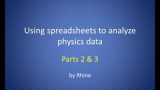 Using Spreadsheets for Physics Parts 2 and 3
