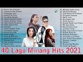 Download Lagu 40 Lagu Minang Hits Terbaru 2021 - Ipank , Ovhi Firsty, Ratu Sikumbang, Elsa Pitaloka, David Iztamb