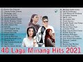 40 Lagu Minang Hits Terbaru 2021 - Ipank , Ovhi Firsty, Ratu Sikumbang, Elsa Pitaloka, David Iztamb