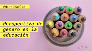 #NanoCharlas capítulo 12: ¿Cómo incluir la perspectiva de género en la educación? #UchileTV #NanoCharlas capítulo 12: ¿Cómo incluir la perspectiva de género en la educación? #UchileTV