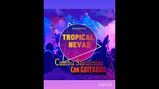 tropical Neva2- enganchados 2021