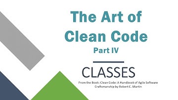 Art of Clean Code - Part IV -  Classes - Devsena Mishra