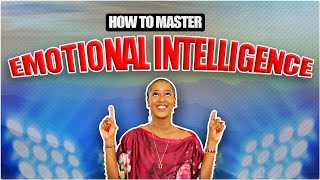 How to Become a Master of Your Emotions  Everything you need to know about EMOTIONAL INTELLIGENCE!