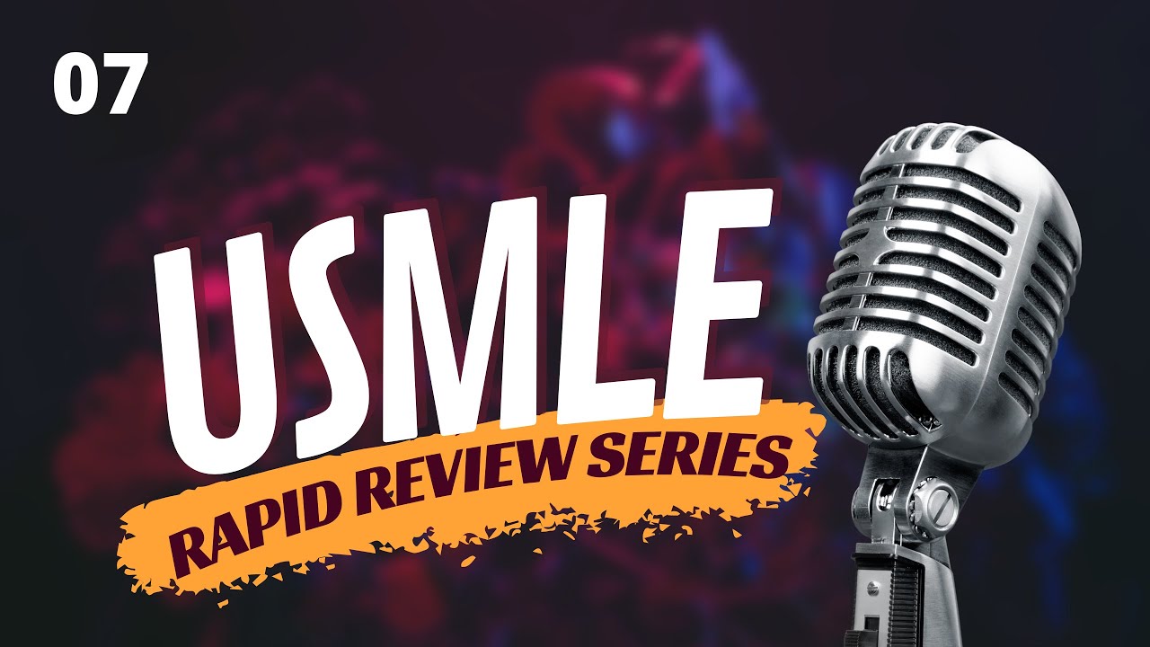 USMLE STEP 1 Rapid Review Series 07 YouTube USMLE STEP 1 Rapid Review Series 07 YouTube