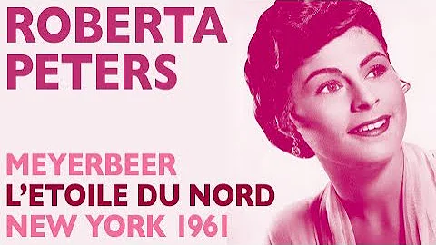 Roberta Peters - Meyerbeer: L'TOILE DU NORD, Praye...