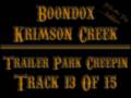 13 Boondox - Trailer Park Creepin' (Krimson Creek)