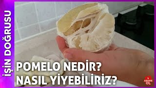 Pomelo Nasıl Soyulur, Yenir Ve Faydaları Nelerdir