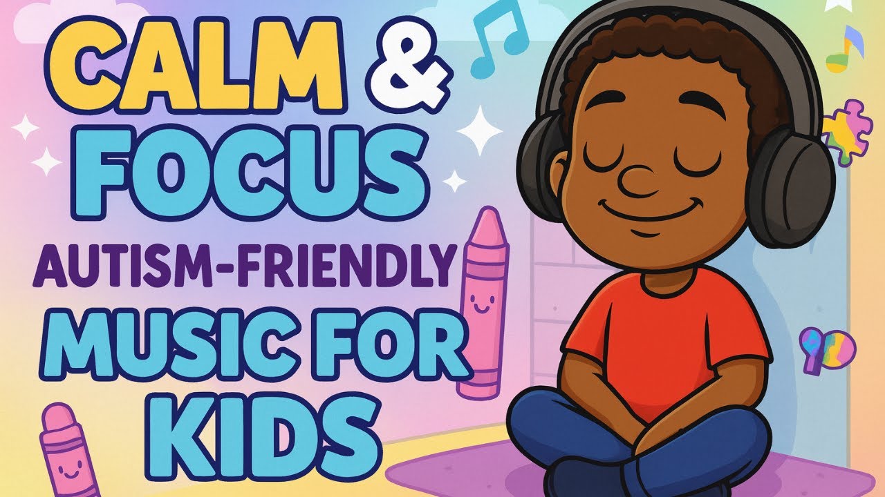 Calming Background Music for Kids | Autism-Friendly Relaxation & Focus Sounds