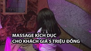 Bắt Quả Tang Tiếp Viên Nữ Massage Kích Dục Cho Khách Giá 5 Triệu Đồng Tại Cơ Sở Massage Nga My