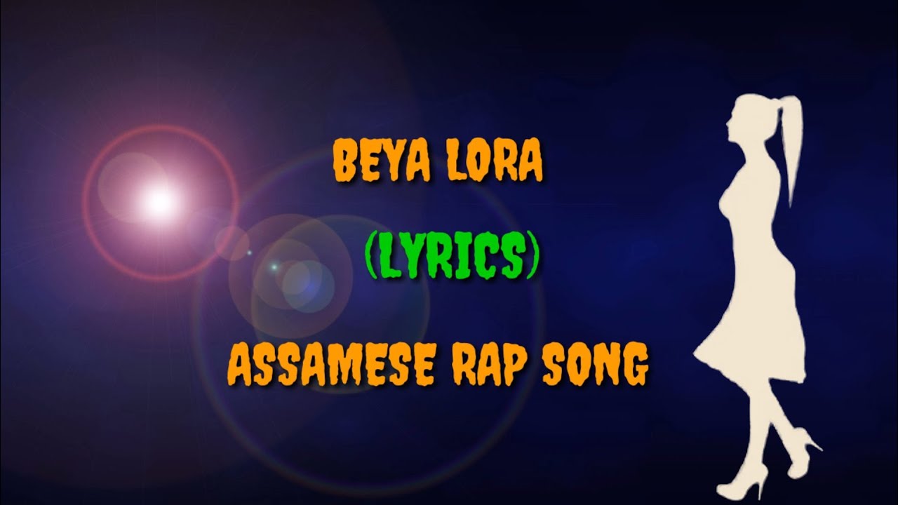 BEYA LORA LYRICASSAMESE RAP SONG  RIDIP feat KAMAL