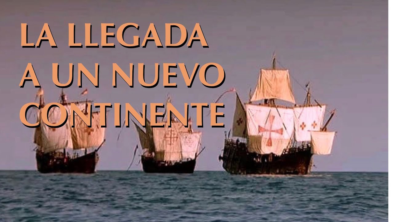 LA LLEGADA A UN NUEVO CONTINENTE. EL DESCUBRIMIENTO DE AMÉRICA. - YouTube