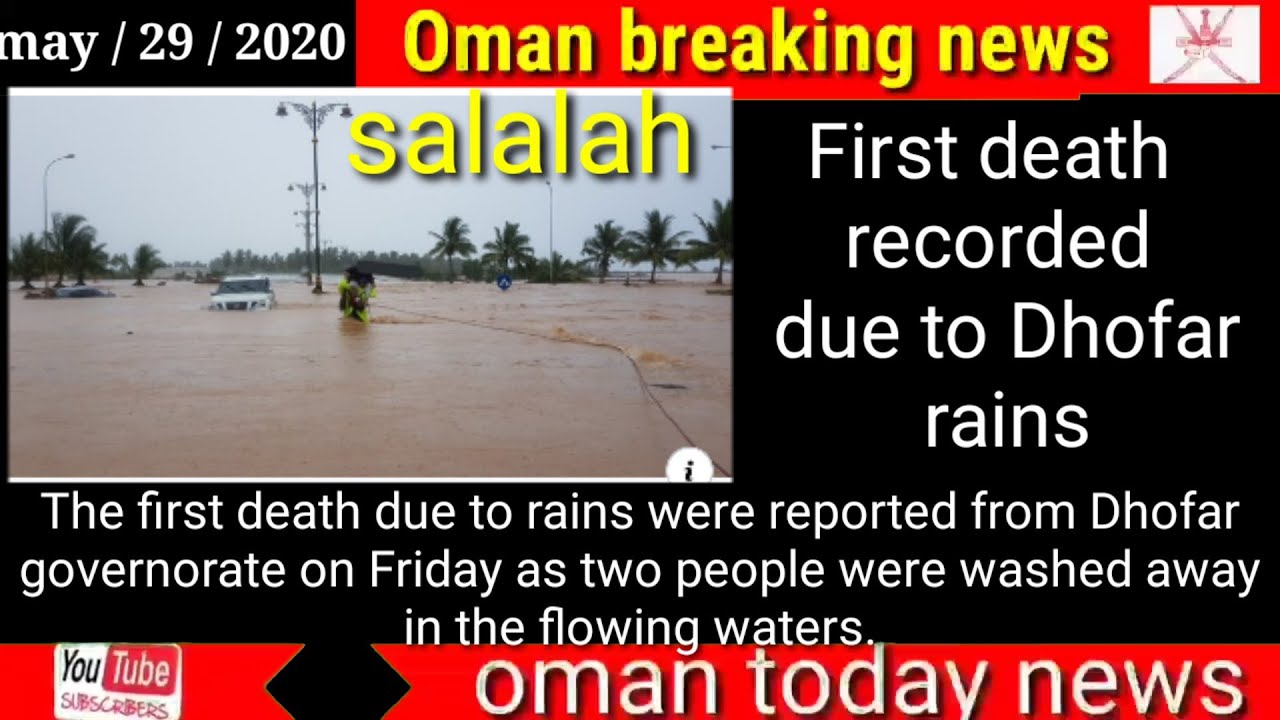 Oman news today / First death recorded due to Dhofar rains