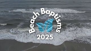 Beach Baptisms 2025