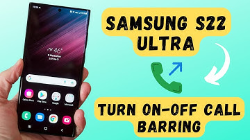 Galaxy S22 Ultra: How to Turn On/Off Call Barring