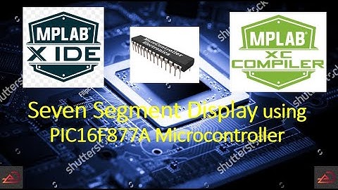 Seven segment display using PIC16F877A Microcontroller | Common Anode Seven segment display
