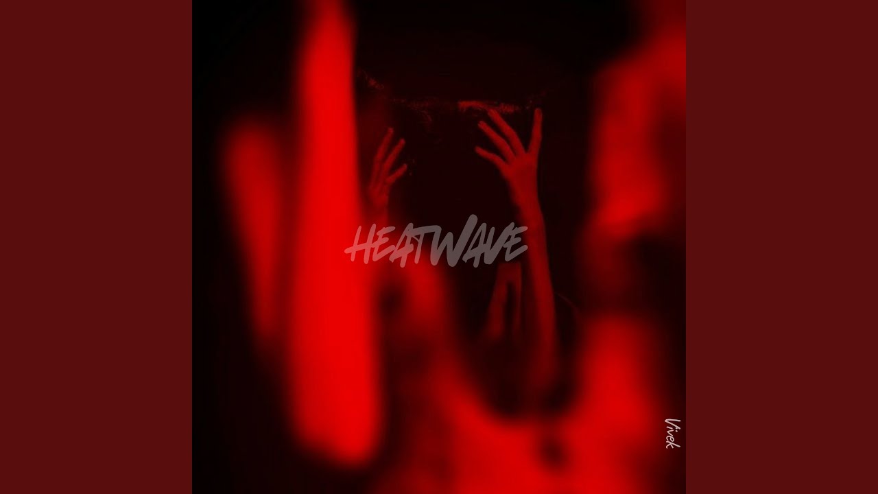 Ver Heatwave no YouTube Ver Heatwave no YouTube