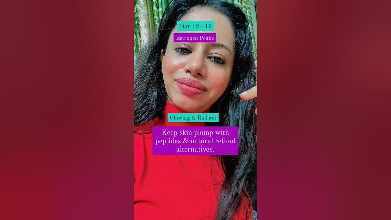 What happens to your skin during the menstrual cycle I Does skin glow