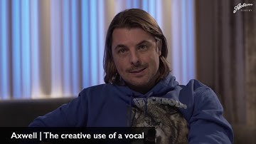 Axtone Academy free lesson extract - Axwell - The creative use of a vocal