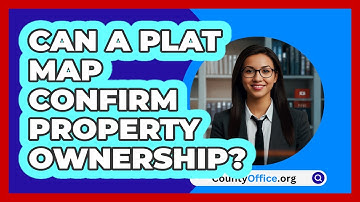 Can A Plat Map Confirm Property Ownership? - CountyOffice.org