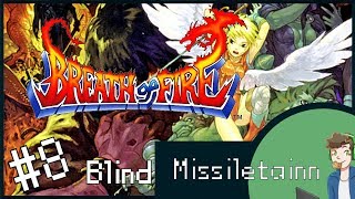 Breath of Fire (GBA)[Blind Part 8]: Now where were we?