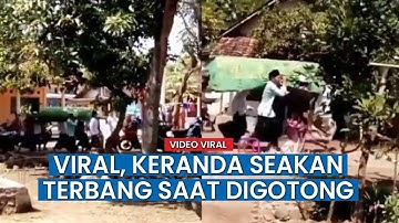 Viral! Keranda Digotong Sambil Berlari Seperti Ditarik, Pengakuan Warga:  Terasa Ringan