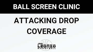 Ball Screen Clinic: Attacking Drop Coverage
