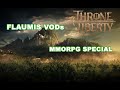 Flaumis Twitch VODs - MMORPG Special - Thrones and Liberty
