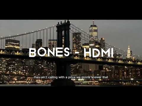 bones - hdmi sped up + lyrics