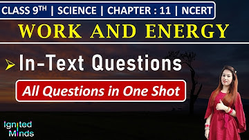 Class 9th Science Chapter 11 | In-Text Questions | Work and Energy | NCERT